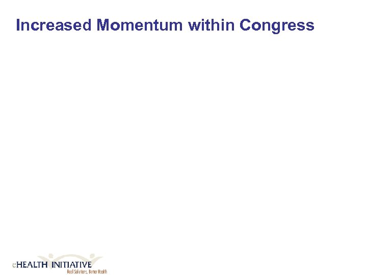 Increased Momentum within Congress 