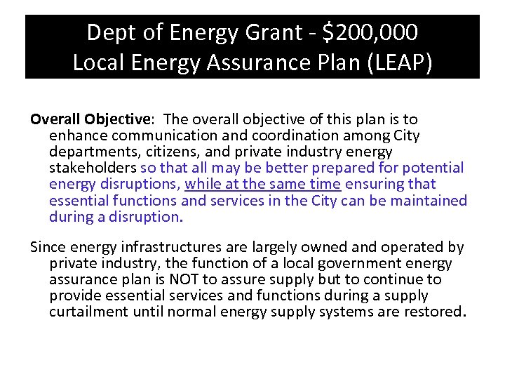 Dept of Energy Grant - $200, 000 Local Energy Assurance Plan (LEAP) Overall Objective:
