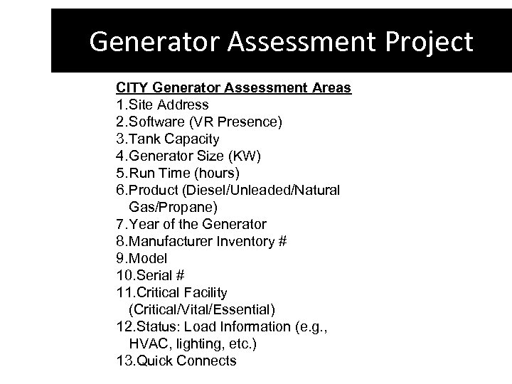 Generator Assessment Project CITY Generator Assessment Areas 1. Site Address 2. Software (VR Presence)