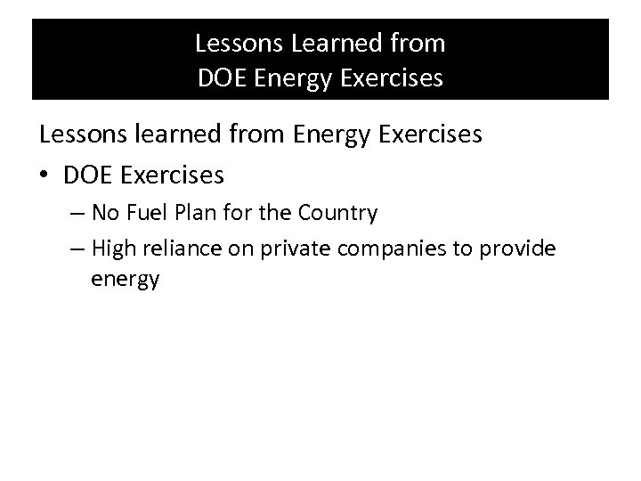 Lessons Learned from DOE Energy Exercises Lessons learned from Energy Exercises • DOE Exercises