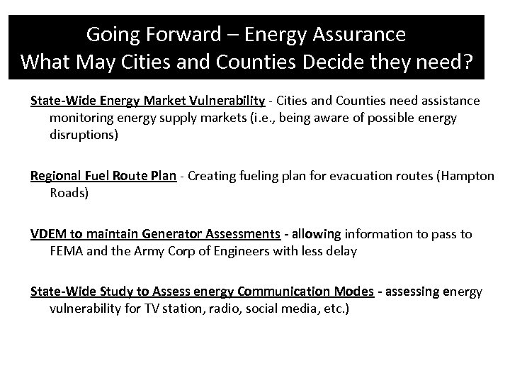 Going Forward – Energy Assurance What May Cities and Counties Decide they need? State-Wide