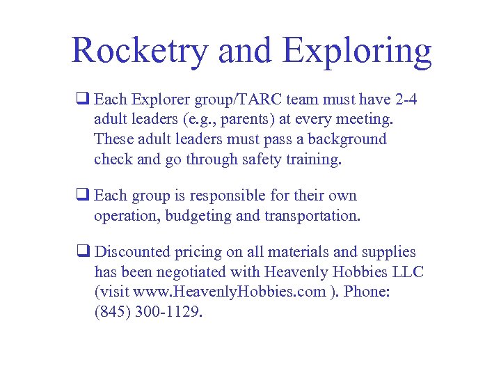 Rocketry and Exploring q Each Explorer group/TARC team must have 2 -4 adult leaders