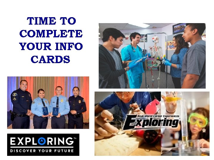 TIME TO COMPLETE YOUR INFO CARDS 