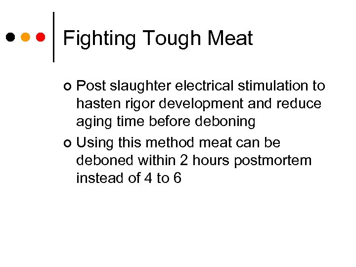 Fighting Tough Meat Post slaughter electrical stimulation to hasten rigor development and reduce aging