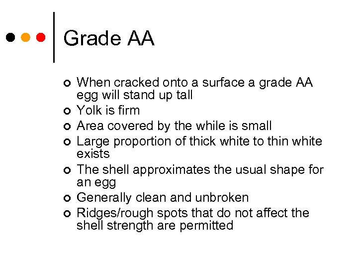 Grade AA ¢ ¢ ¢ ¢ When cracked onto a surface a grade AA