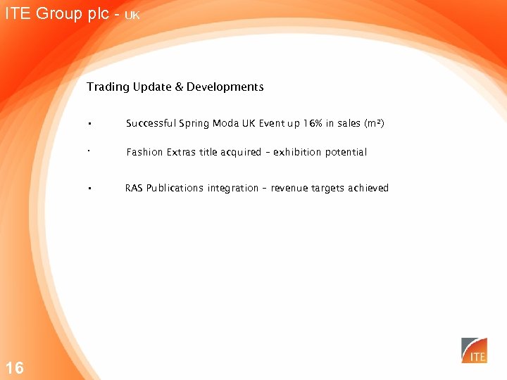 ITE Group plc - UK Trading Update & Developments • • Fashion Extras title