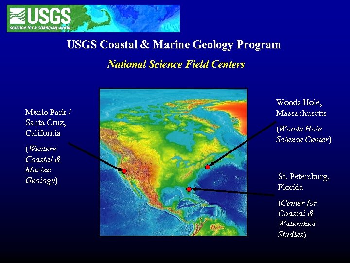 USGS Coastal & Marine Geology Program National Science Field Centers Menlo Park / Santa