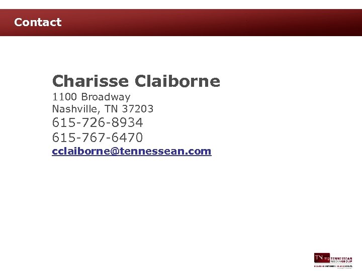 Contact Charisse Claiborne 1100 Broadway Nashville, TN 37203 615 -726 -8934 615 -767 -6470