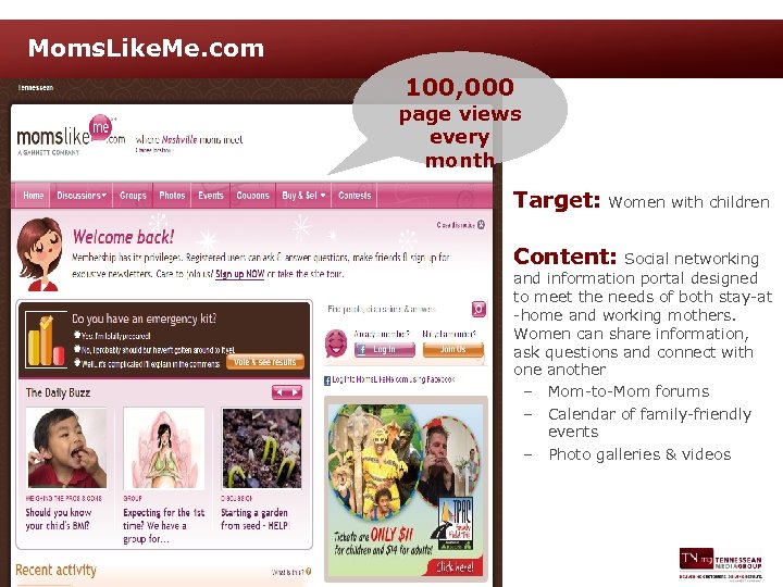 Moms. Like. Me. com 100, 000 page views every month Target: Women with children