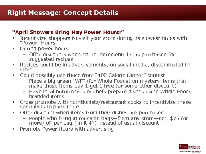 Right Message: Concept Details “April Showers Bring May Power Hours!” § Incentivize shoppers to