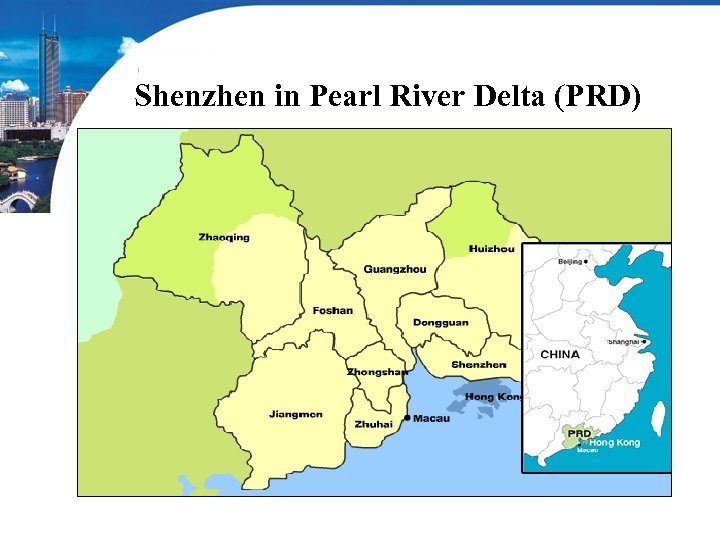 Shenzhen in Pearl River Delta (PRD) 