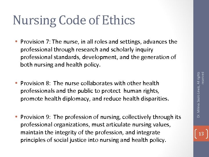 Nursing Code of Ethics • Provision 8: The nurse collaborates with other health professionals