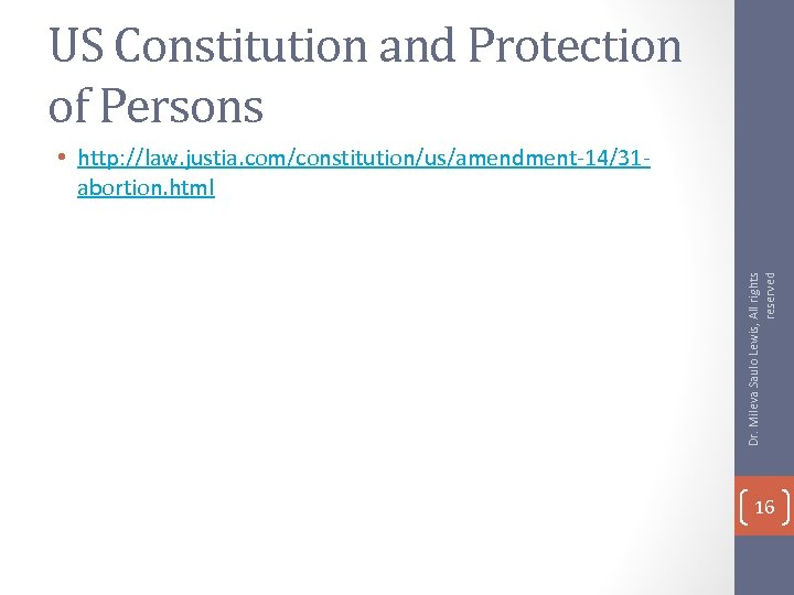 US Constitution and Protection of Persons Dr. Mileva Saulo Lewis, All rights reserved •