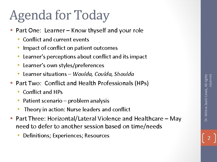 Agenda for Today • • • Conflict and current events Impact of conflict on