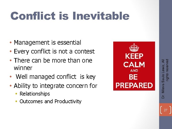  • Management is essential • Every conflict is not a contest • There