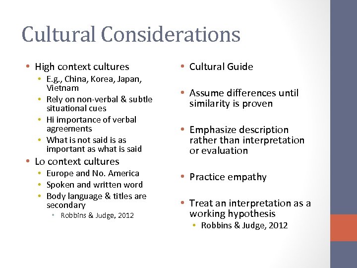 Cultural Considerations • High context cultures • E. g. , China, Korea, Japan, Vietnam