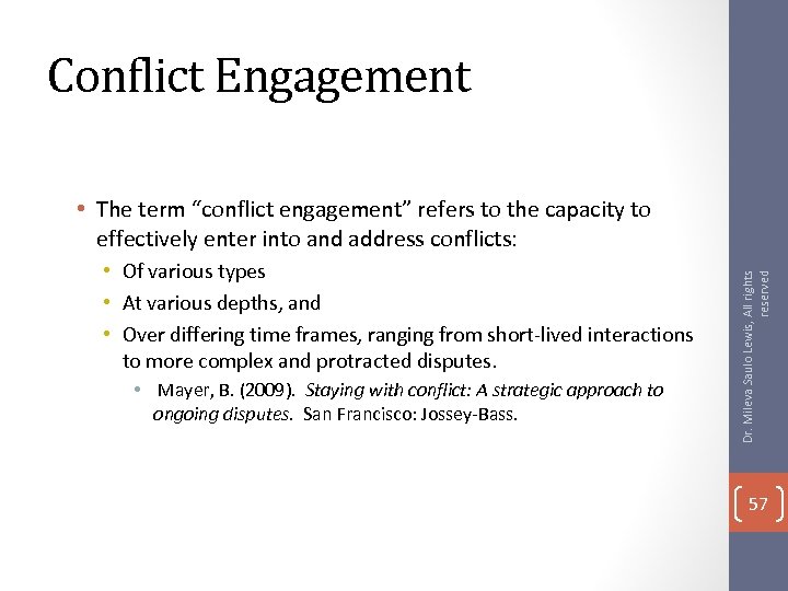 Conflict Engagement • Of various types • At various depths, and • Over differing