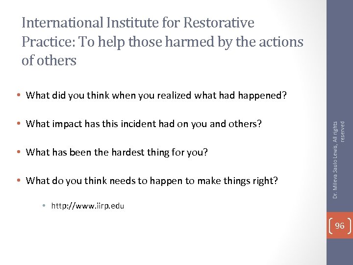 International Institute for Restorative Practice: To help those harmed by the actions of others