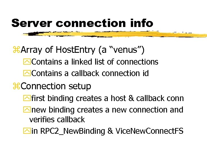 Server connection info z. Array of Host. Entry (a “venus”) y. Contains a linked