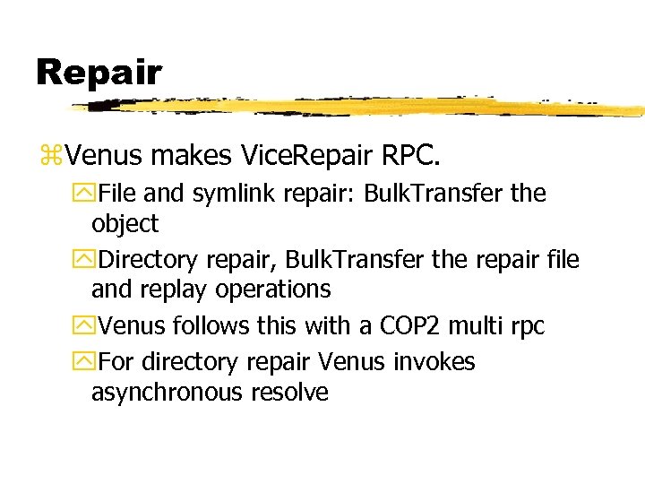 Repair z. Venus makes Vice. Repair RPC. y. File and symlink repair: Bulk. Transfer