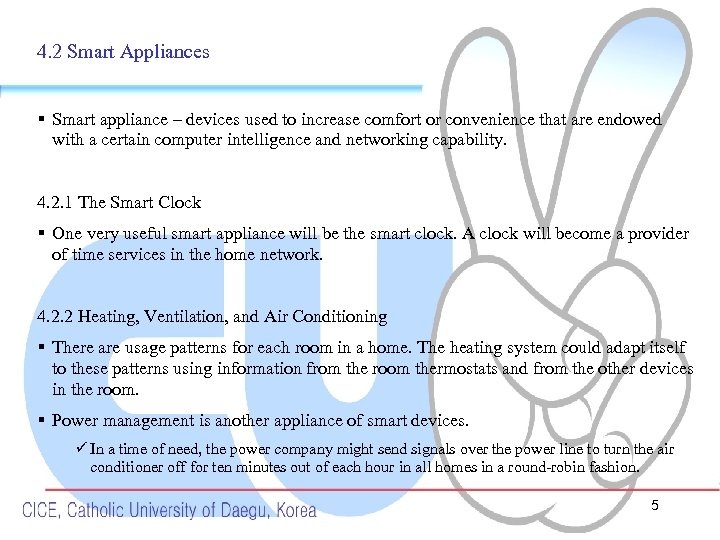 4. 2 Smart Appliances § Smart appliance – devices used to increase comfort or