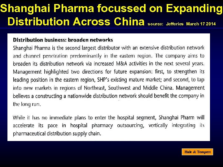 Shanghai Pharma focussed on Expanding Distribution Across China source: Jefferies March 17 2014 Hale