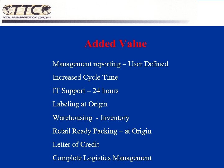 Added Value Management reporting – User Defined Increased Cycle Time IT Support – 24