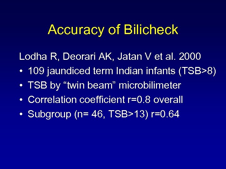 Accuracy of Bilicheck Lodha R, Deorari AK, Jatan V et al. 2000 • 109
