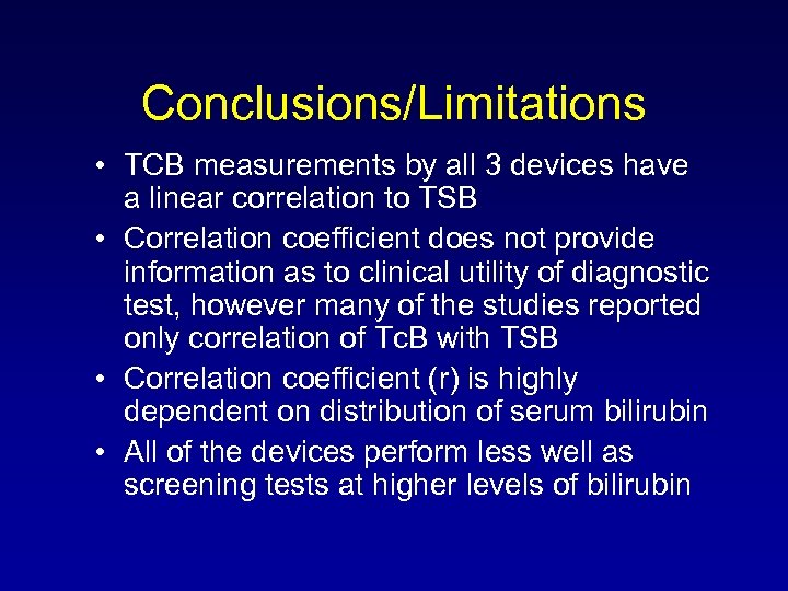 Conclusions/Limitations • TCB measurements by all 3 devices have a linear correlation to TSB