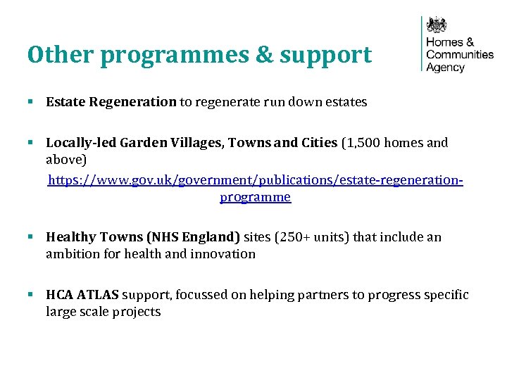 Other programmes & support § Estate Regeneration to regenerate run down estates § Locally-led