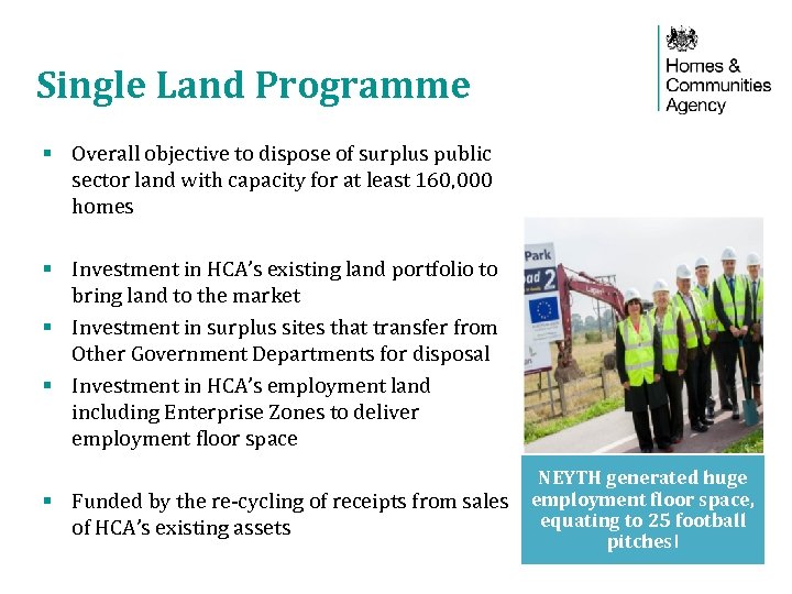 Single Land Programme § Overall objective to dispose of surplus public sector land with