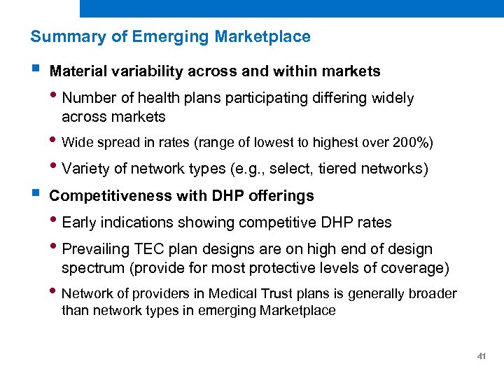 Summary of Emerging Marketplace § Material variability across and within markets • Number of