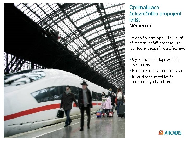 Optimalizace železničního propojení letišť Německo Železniční trať spojující velká německá letiště představuje rychlou a