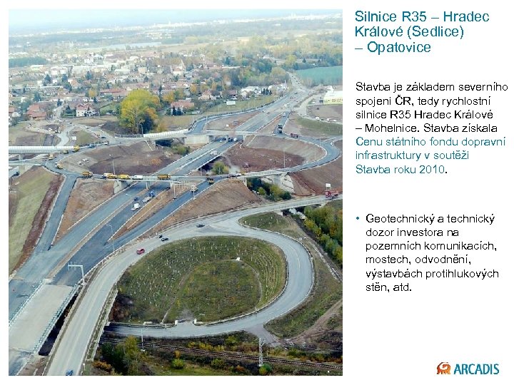 Silnice R 35 – Hradec Králové (Sedlice) – Opatovice Stavba je základem severního spojeni