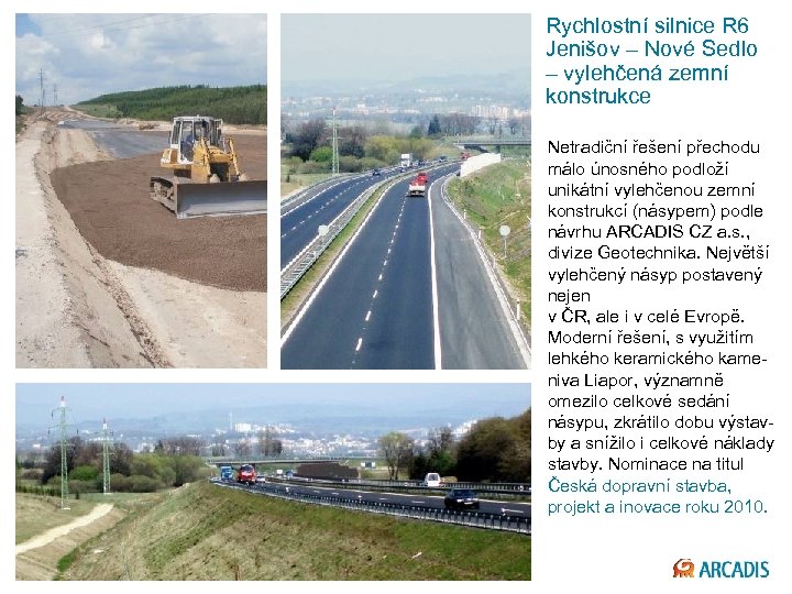 Rychlostní silnice R 6 Jenišov – Nové Sedlo – vylehčená zemní konstrukce Netradiční řešení