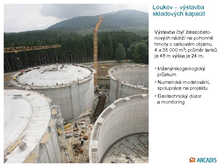 Loukov – výstavba skladových kapacit Výstavba čtyř železobetonových nádrží na pohonné hmoty o celkovém