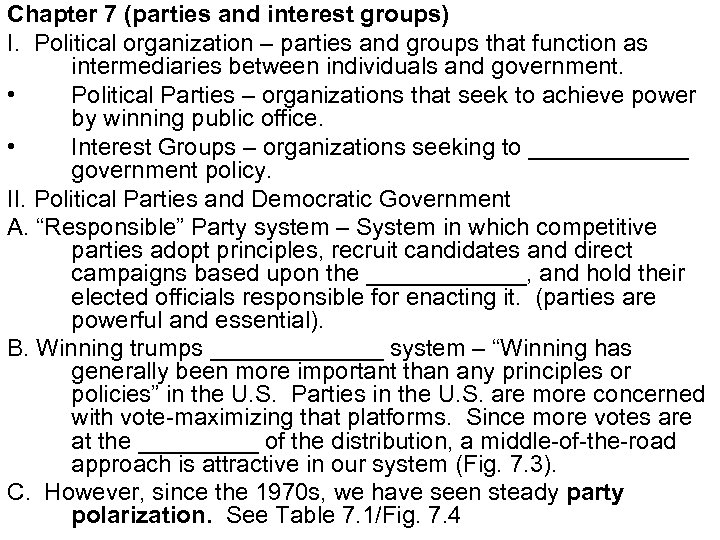 Chapter 7 (parties and interest groups) I. Political organization – parties and groups that