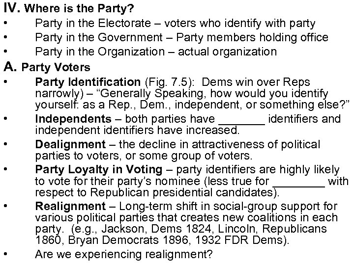 IV. Where is the Party? • • • Party in the Electorate – voters