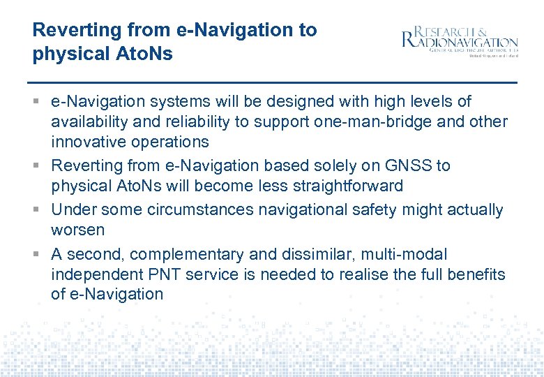 Reverting from e-Navigation to physical Ato. Ns § e-Navigation systems will be designed with