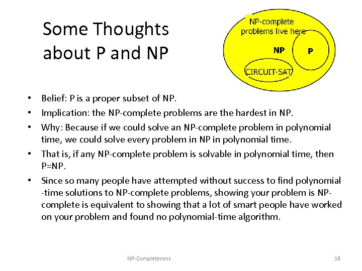 Some Thoughts about P and NP • Belief: P is a proper subset of