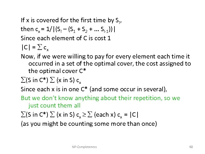 If x is covered for the first time by Si, then cx = 1/|(Si