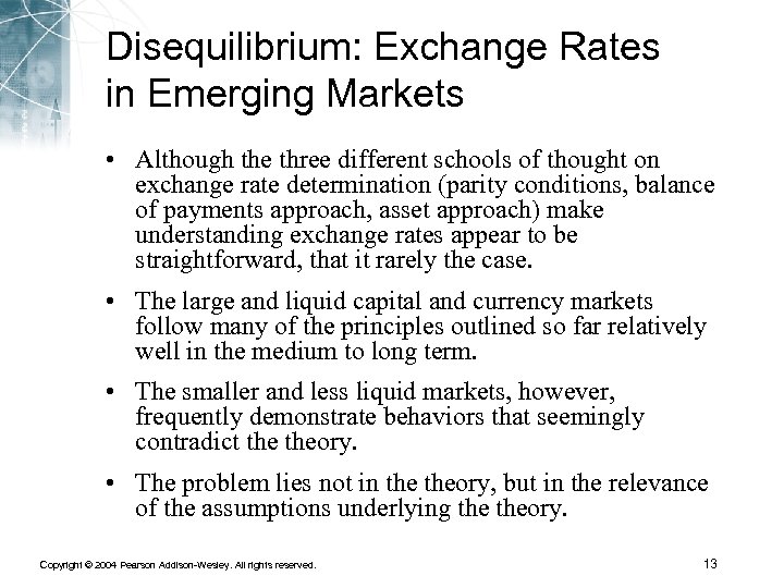 Disequilibrium: Exchange Rates in Emerging Markets • Although the three different schools of thought