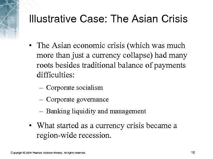 Illustrative Case: The Asian Crisis • The Asian economic crisis (which was much more