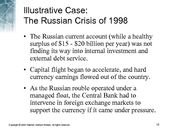 Illustrative Case: The Russian Crisis of 1998 • The Russian current account (while a