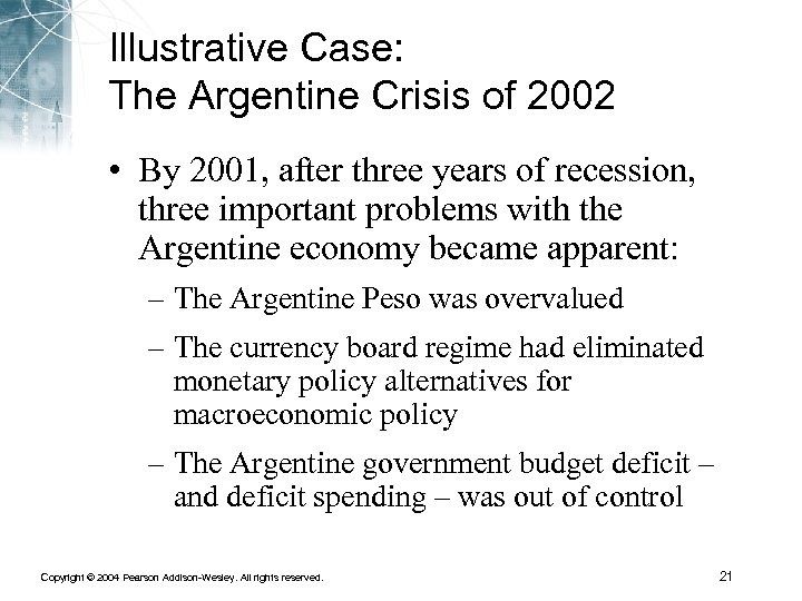 Illustrative Case: The Argentine Crisis of 2002 • By 2001, after three years of