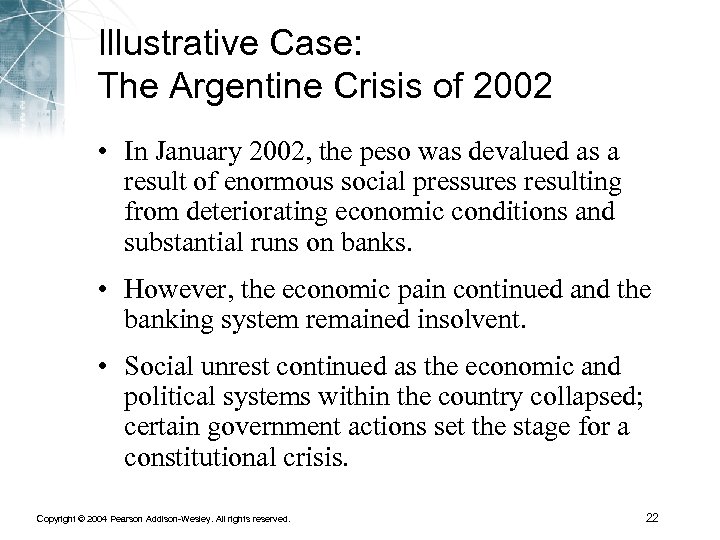 Illustrative Case: The Argentine Crisis of 2002 • In January 2002, the peso was