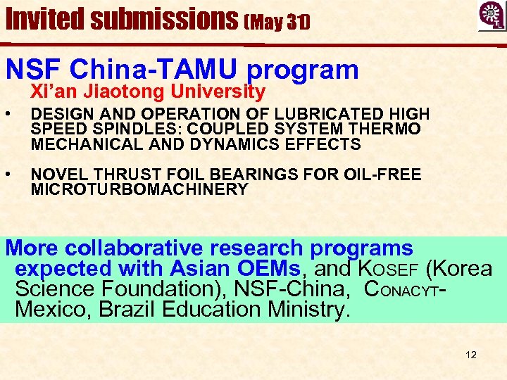 Invited submissions (May 31) NSF China-TAMU program Xi’an Jiaotong University • DESIGN AND OPERATION