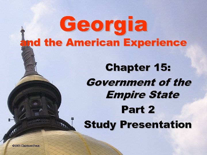 Georgia and the American Experience Chapter 15: Government of the Empire State Part 2