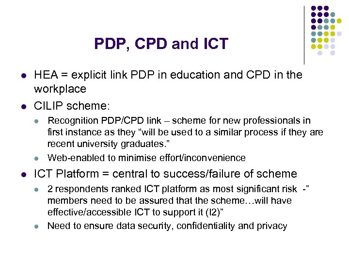 PDP, CPD and ICT l l HEA = explicit link PDP in education and