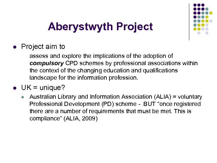 Aberystwyth Project l Project aim to assess and explore the implications of the adoption